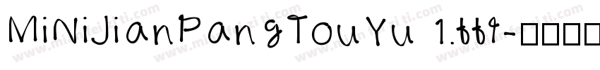 MiNiJianPangTouYu 1.ttf字体转换